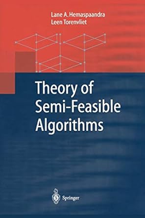 theory of semi feasible algorithms 1st edition lane a. hemaspaandra ,leen torenvliet 3642075819,
