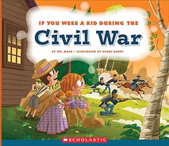if you were a kid during the civil war  wil mara 0531221660, 978-0531221662