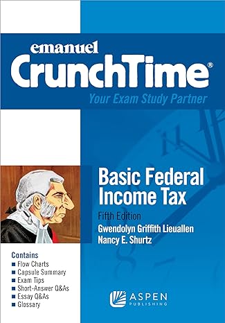 emanuel crunchtime basic federal income tax 5th edition gwendolyn griffith lieuallen, nancy edition