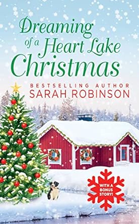 dreaming of a heart lake christmas  sarah robinson 1538755084, 978-1538755082