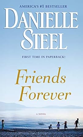friends forever a novel  danielle steel 0440245249, 978-0440245247