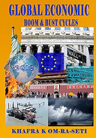 global economic boom and bust cycles 1st edition khafra k om-ra-seti ,darlene m. justice ,ronnie prosser