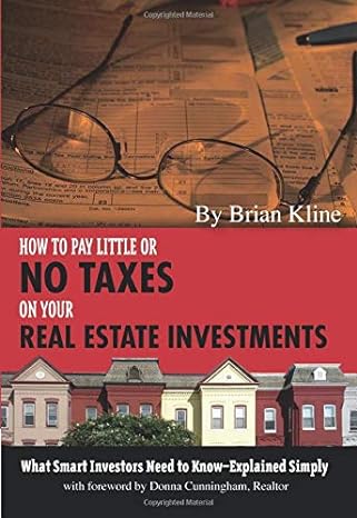 how to pay little or no taxes on your real estate investments what smart investors need to know explained
