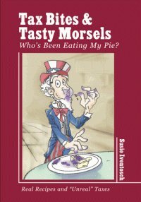 tax bites and tasty morsels whos been eating my pie 1st edition susie iventosch ,jake pawloski 1609115295,
