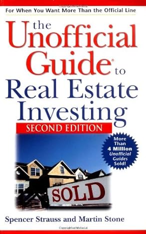 the unofficial guide to real estate investing 2nd edition spencer strauss ,martin stone 0764537091,