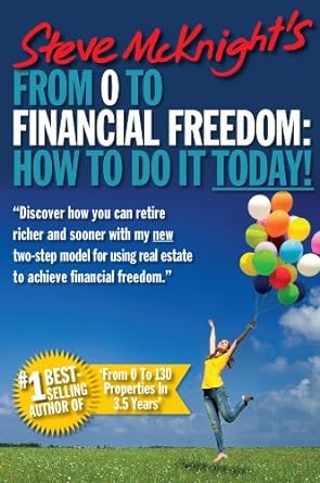 from 0 to financial freedom how to do it today 1st edition steve mcknight 1118597419, 978-1118597415