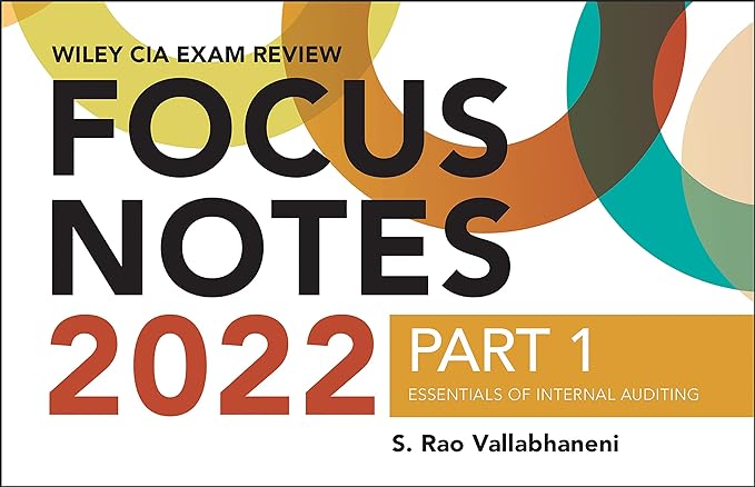 wiley cia 2022 focus notes part 1 essentials of internal auditing 1st edition s. rao vallabhaneni 1119846331,