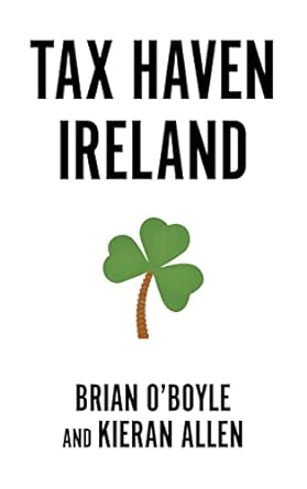 tax haven ireland 1st edition brian oboyle, kieran allen 074534531x, 978-0745345314