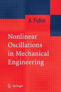 nonlinear oscillations in mechanical engineering 1st edition alexander fidlin 3540281150, 3540281169,