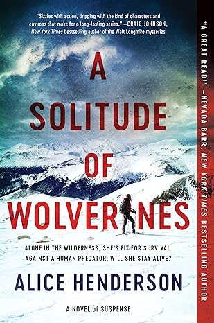 a solitude of wolverines a novel of suspense  alice henderson 0062982087