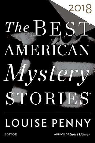 the best american mystery stories 2018 a mystery collection  otto penzler 0544949099