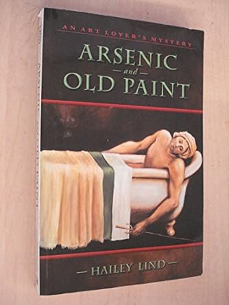 arsenic and old paint the art lovers mystery series  hailey lind 1564744906, 978-1564744906