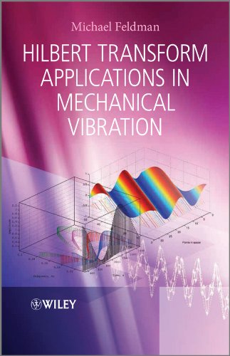 hilbert transform applications in mechanical vibration 1st edition michael feldman 0470978279, 9780470978276