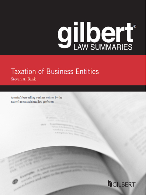 gilbert law summaries taxation of business entities 15th edition steven bank 1683281187, 9781683281184