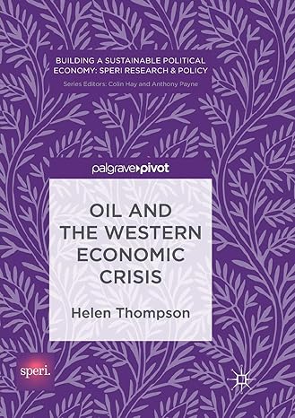 oil and the western economic crisis 1st edition helen thompson 3319849190, 978-3319849195