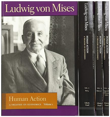 human action a treatise on economics  ludwig von mises ,bettina bien greaves 0865976317, 978-0865976313