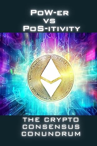 power vs positivity the crypto consensus conundrum 1st edition nott u.r. keys 979-8851296758
