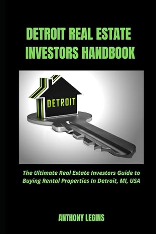 detroit real estate investors handbook the ultimate real estate investors guide to buying rental properties