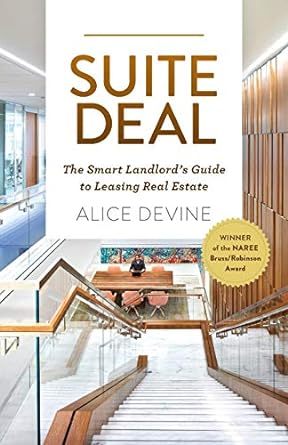 suite deal the smart landlord s guide to leasing real estate 1st edition alice devine 1733530703,