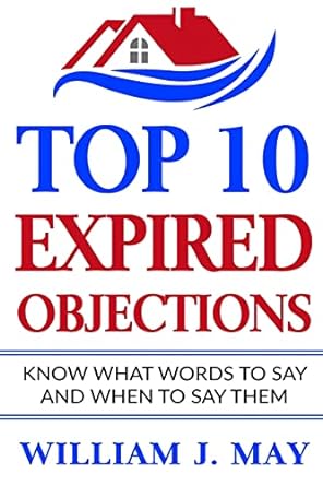 Top 10 Expired Objections Know What Words To Say And When To Say Them