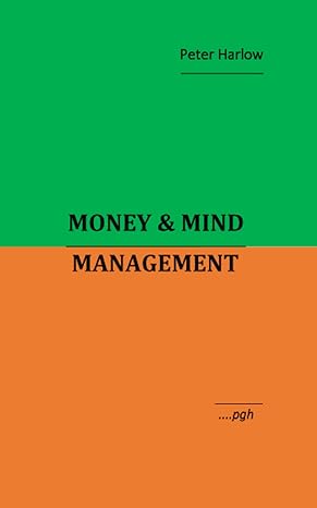 money and mind management 1st edition peter harlow 979-8478843793