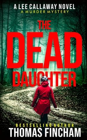 the dead dauchter a murder mystery  thomas fincham 979-8588071208