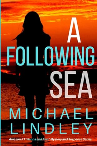 a following sea mystery and suspense series  michael lindley 179160837x, 978-1791608378
