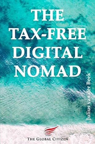 the tax free digital nomad 1st edition julius vanderbeek 979-8658820224