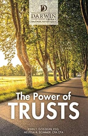 the power of trusts 1st edition john gosselin esq., melissa sommer cpa 979-8602557664