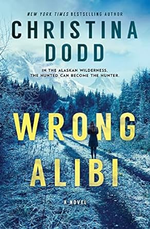 wrong alibi a novel  christina dodd 1335080821, 978-1335080820