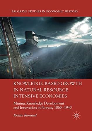 knowledge based growth in natural resource intensive economies mining knowledge development and innovation in