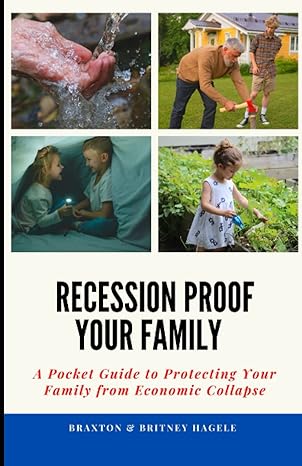 recession proof your family a pocket guide to protecting your family from economic collapse 1st edition