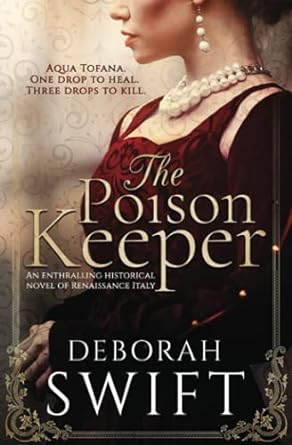 the poison keeper an enthralling historical novel of renaissance italy  deborah swift 0993567797,