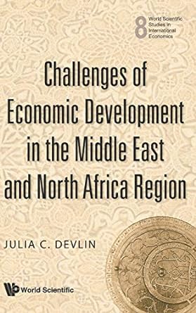 challenges of economic development in the middle east and north africa region 1st edition julia c devlin