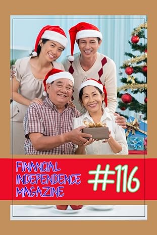 financial independence magazine 116 1st edition joshua king 979-8867487010