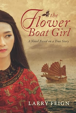the flower boat girl a novel based on a true story  larry feign 9627866555, 978-9627866558