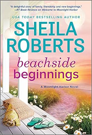 beachside beginnings a moonlight harbor novel  sheila roberts 077836089x, 978-0778360896