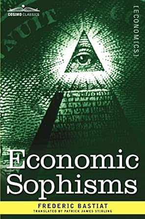 economic sophisms 1st edition frederic bastiat 1616407778, 978-1616407773