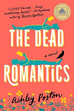 the dead romantics a novel  ashley poston 0593336488, 978-0593336489