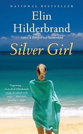 silver girl a novel  elin hilderbrand 0316099643, 978-0316099646