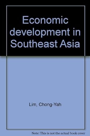 economic development in southeast asia 1st edition chong-yah lim 9971409933, 978-9971409937