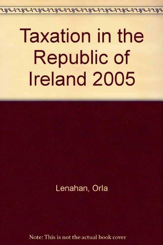 taxation in the republic of ireland 2005 1st edition orla lenahan 1845921437, 9781845921439