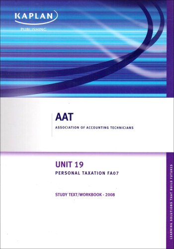 personal taxation fa07 study text workbook unit 19 2008 edition kaplan publishing 1847103316, 9781847103314