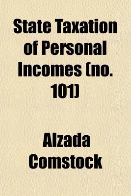 state taxation of personal incomes no 101 1st edition alzada comstock 1151065404, 9781151065407