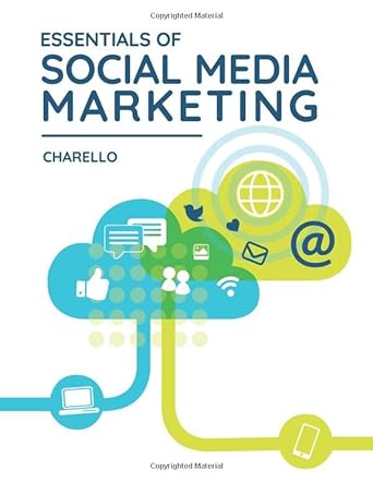 essentials of social media marketing 1st edition michelle charello 0999630237, 978-0999630235