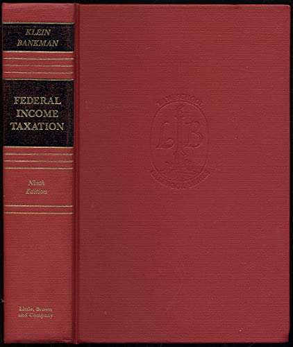 federal income taxation 9th edition william a. klein 0316498505, 9780316498500