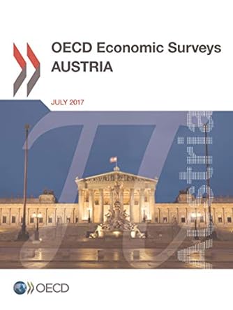 oecd economic surveys austria july 2017 1st edition organization for economic development and cooperation