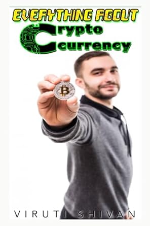 everything about cryptocurrency 1st edition viruti shivan 979-8853968417