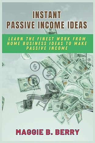 instant passive income ideas learn the finest work from home business ideas to make passive income 1st