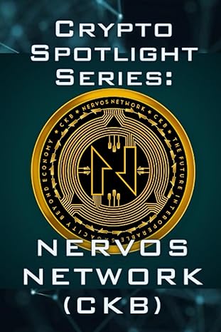 crypto spotlight series nervos network 1st edition nott u.r. keys 979-8854247634